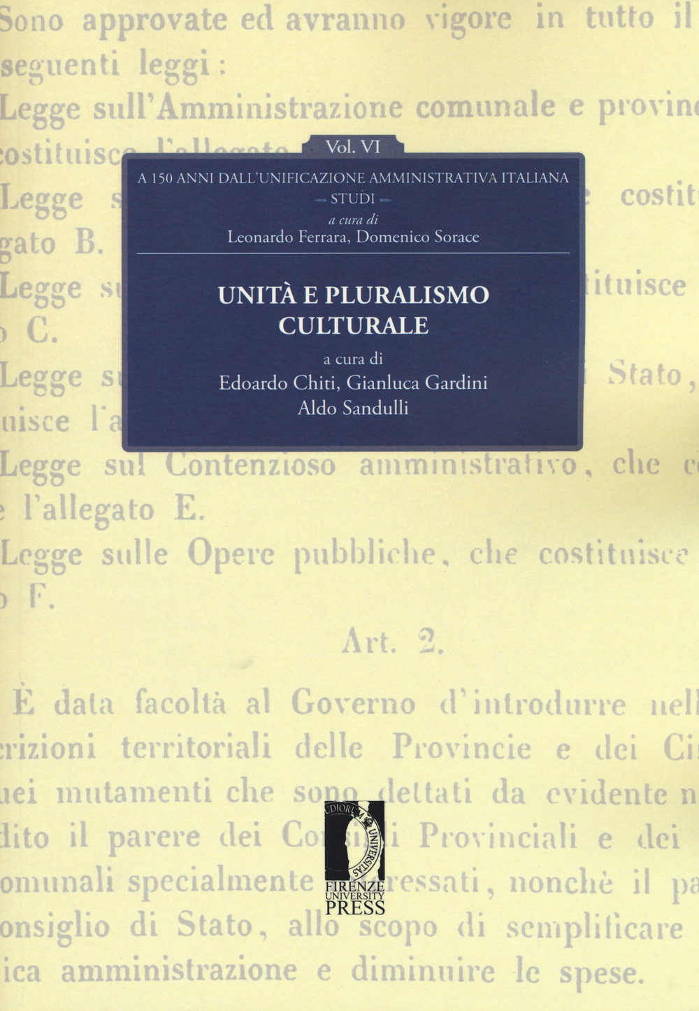 Unità e pluralismo culturale. A 150 dall'unificazione amministrativa italiana. Vol. 6