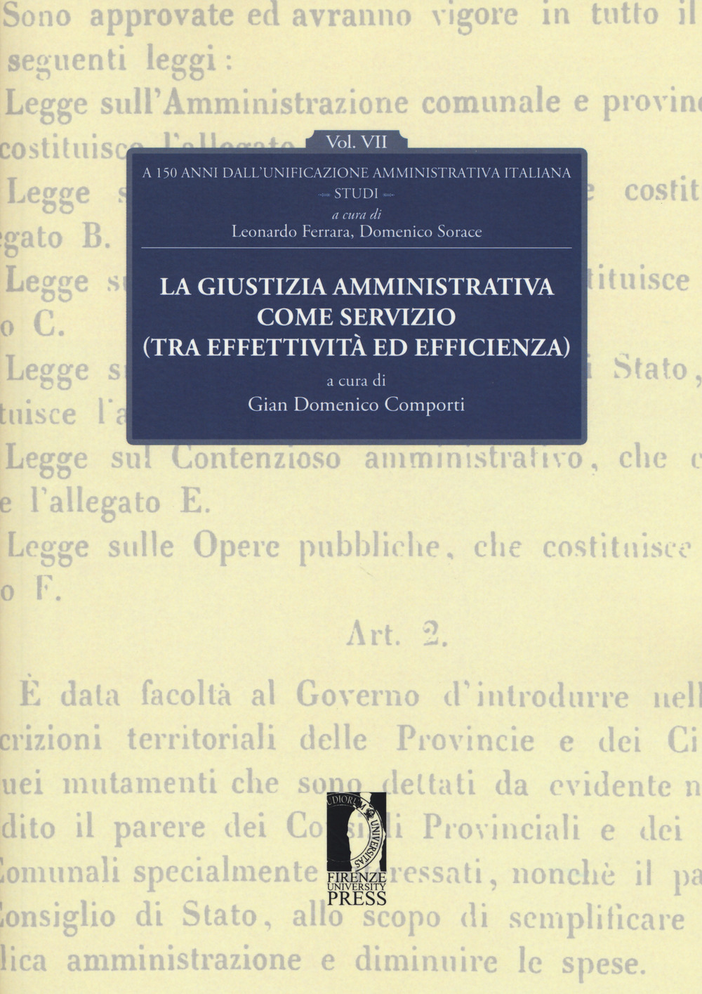 La giustizia amministrativa come servizio (tra effettività ed efficienza). A 150 dall'unificazione amministrativa italiana. Vol. 7