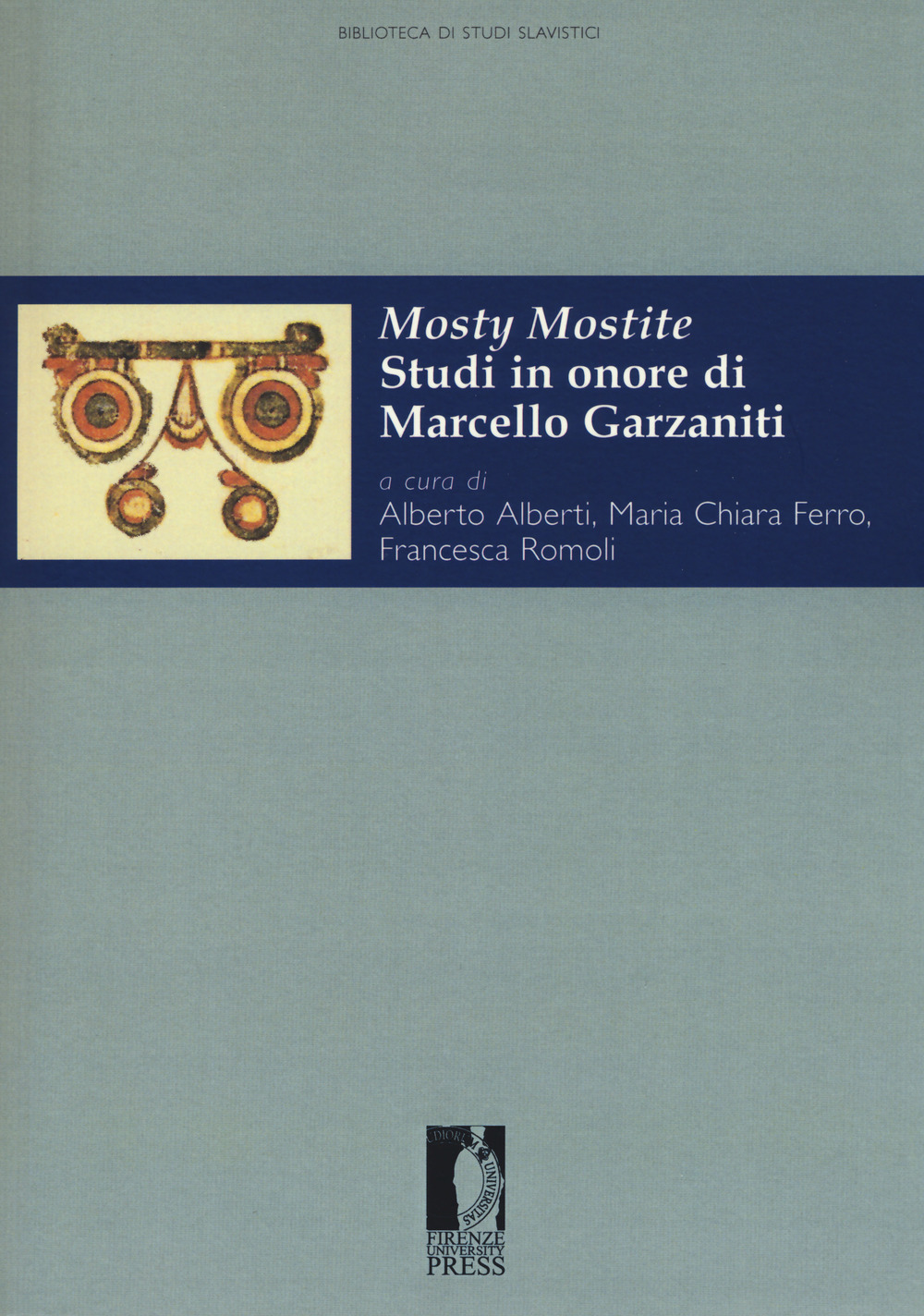 Mosty mostite. Studi in onore di Marcello Garzaniti