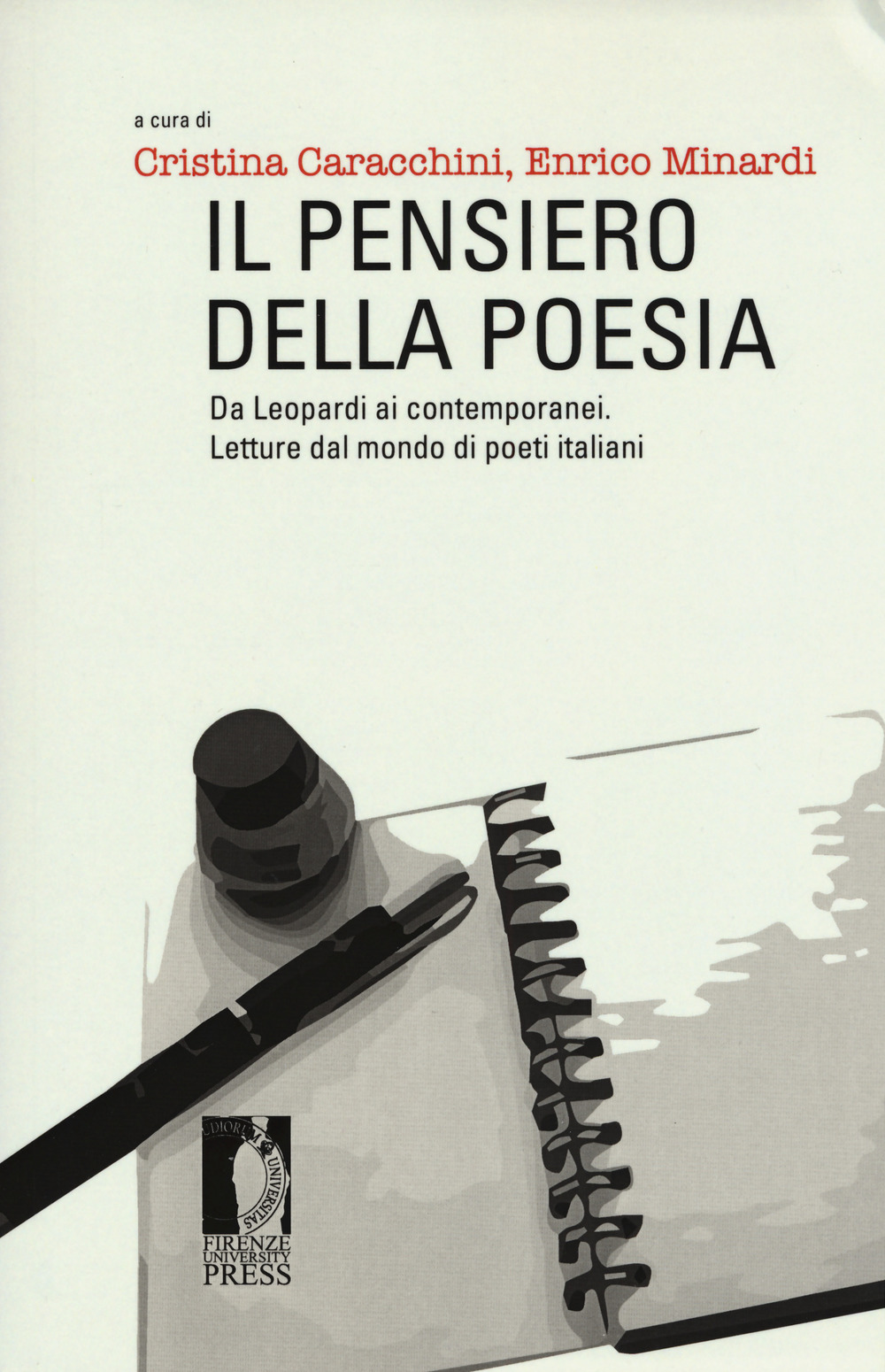 Il pensiero della poesia. Da Leopardi ai contemporanei. Letture dal mondo di poeti italiani