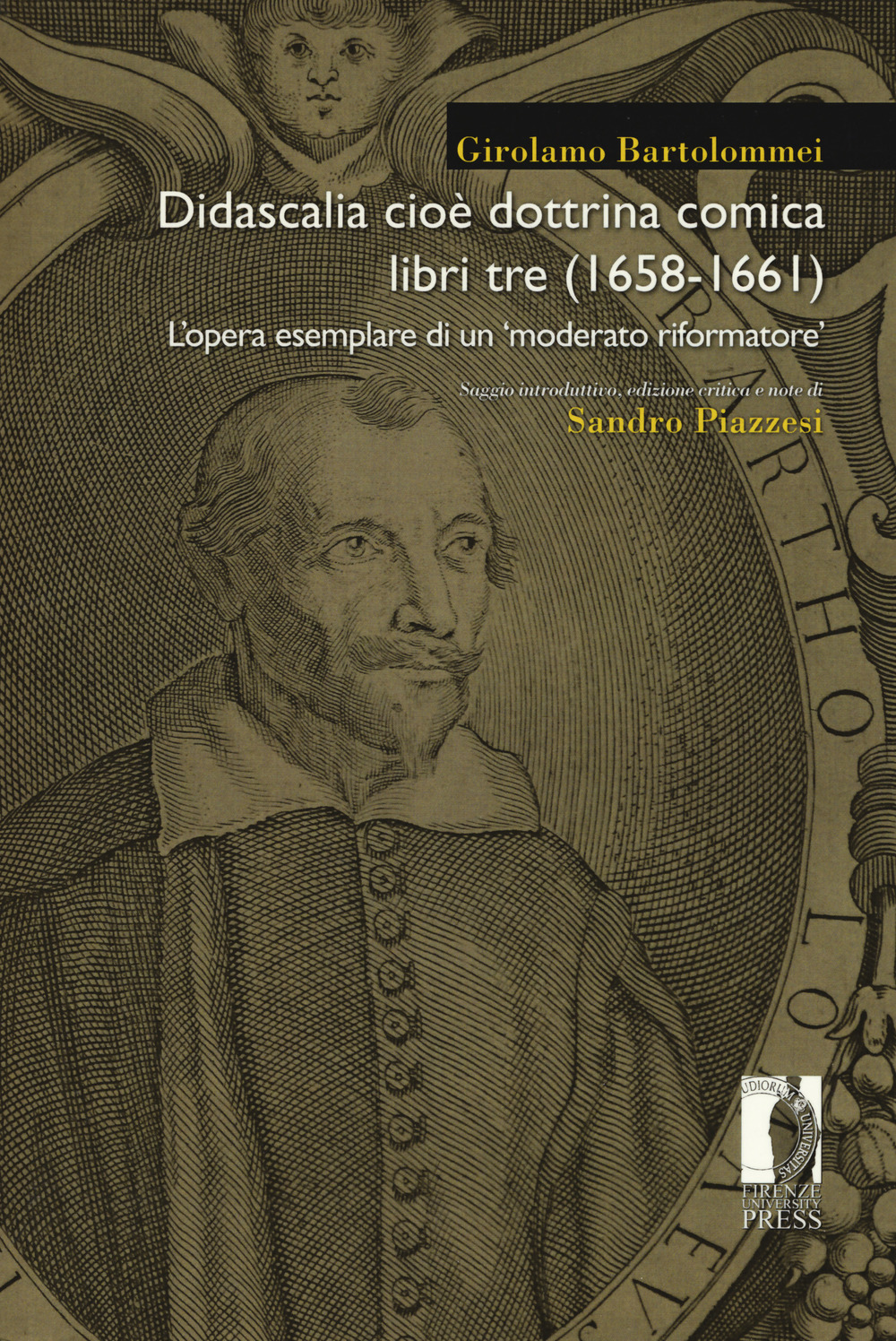 Didascalia cioè dottrina comica libri tre (1658-1661). L'opera esemplare di un «moderato riformatore»