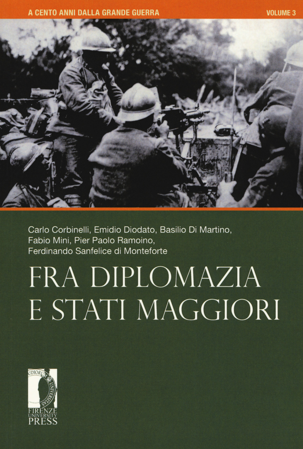 A cento anni dalla grande guerra. Vol. 3: Fra diplomazia e stati maggiori