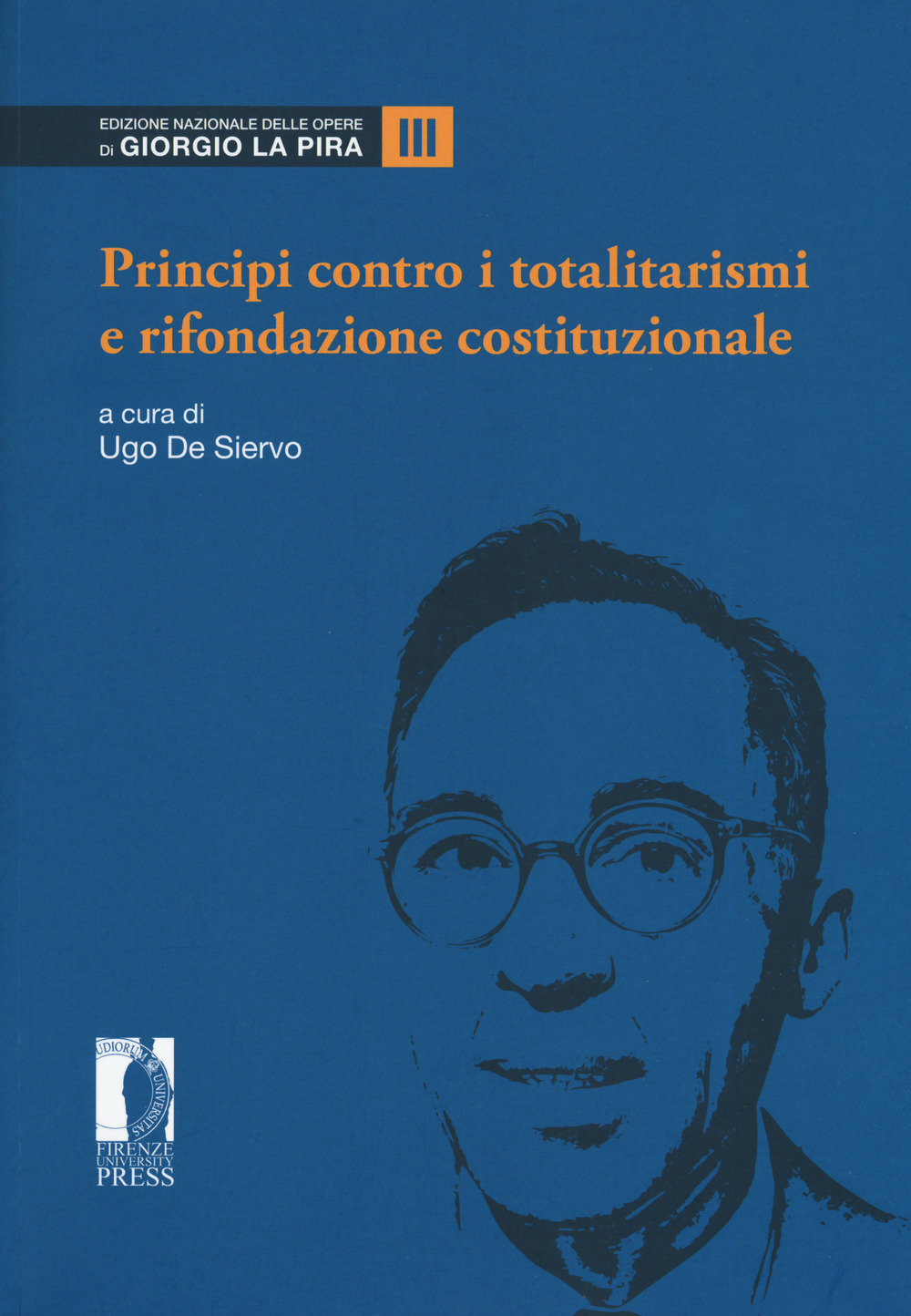 Principi contro i totalitarismi e rifondazione costituzionale. Vol. 3