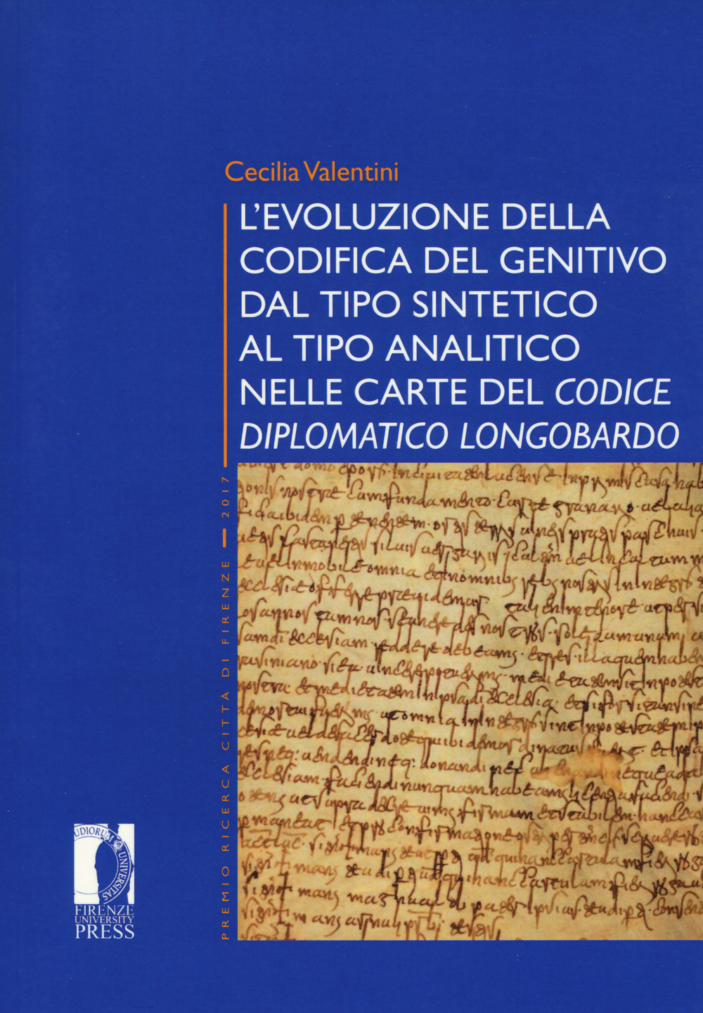 L'evoluzione della codifica del genitivo dal tipo sintetico al tipo analitico nelle carte del «Codice diplomatico longobardo»