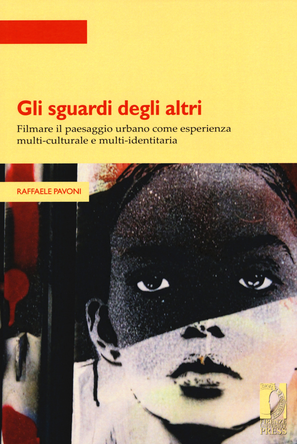 Gli sguardi degli altri. Filmare il paesaggio urbano come esperienza multi-culturale e multi-identitaria