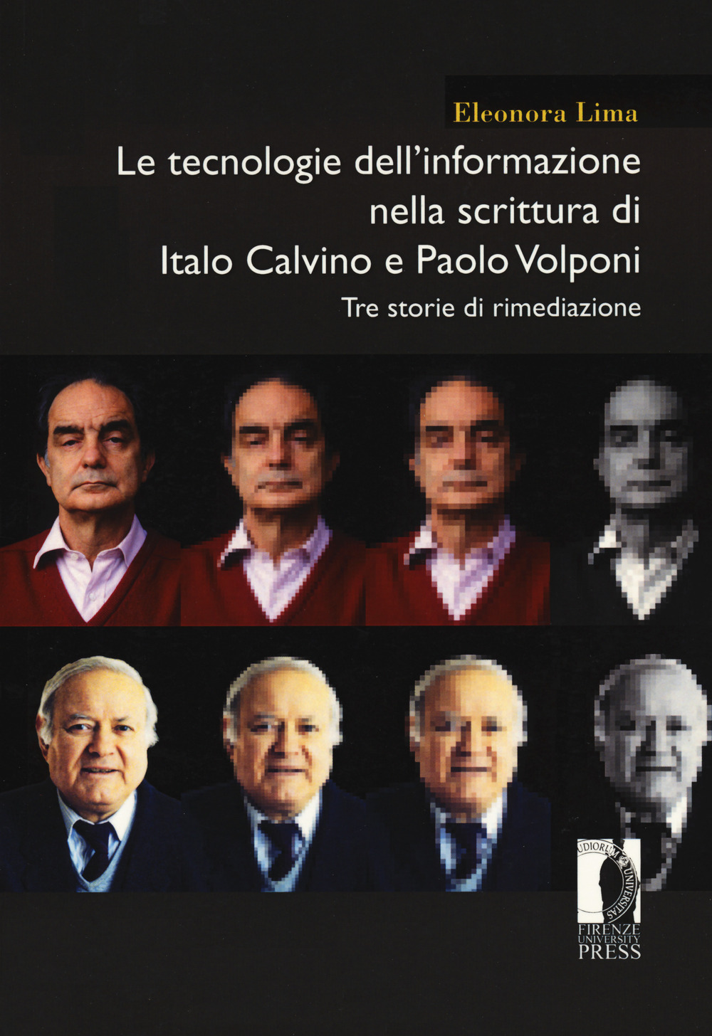 Le tecnologie dell'informazione nella scrittura di Italo Calvino e Paolo Volponi. Tre storie di rimediazione