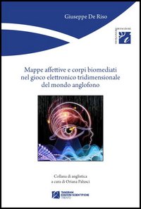 Mappe affettive e corpi biomediati nel gioco elettronico tridimensionale del mondo anglofono