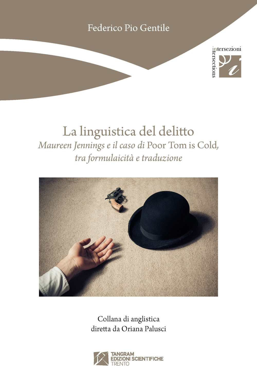 La linguistica del delitto. Maureen Jennings e il caso di «Poor Tom is cold», tra formulaicità e traduzione
