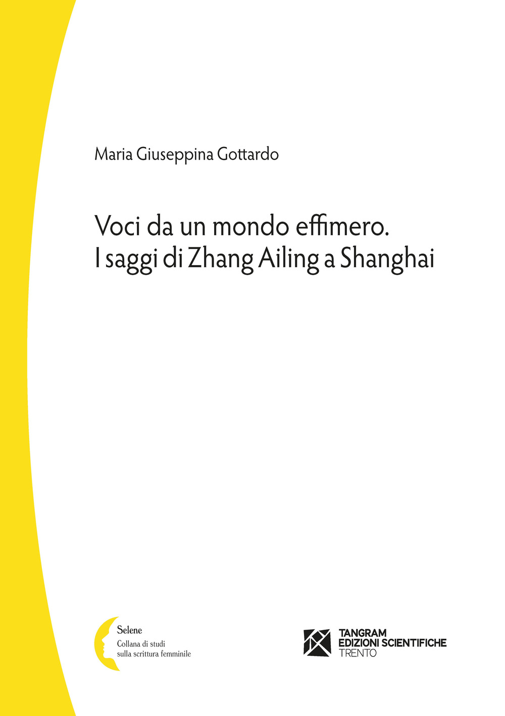 Voci da un mondo effimero. I saggi di Zhang Ailing a Shanghai