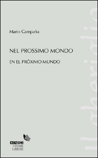 Nel prossimo mondo-En el próximo mundo. Ediz. bilingue