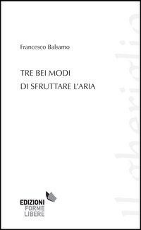 Tre bei modi di sfruttare l'aria