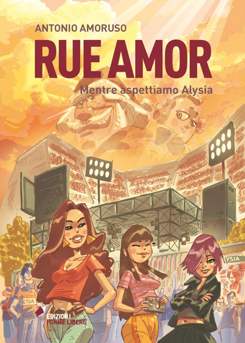 Rue amor. Mentre aspettiamo Alysia