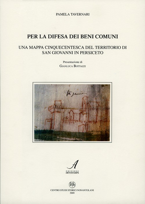 Per la difesa dei beni comuni. Una mappa cinquecentesca del territorio di San Giovanni in Persiceto