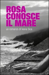 Rosa conosce il mare