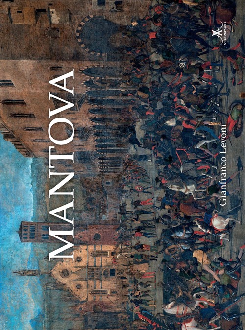 Mantova. Ediz. illustrata