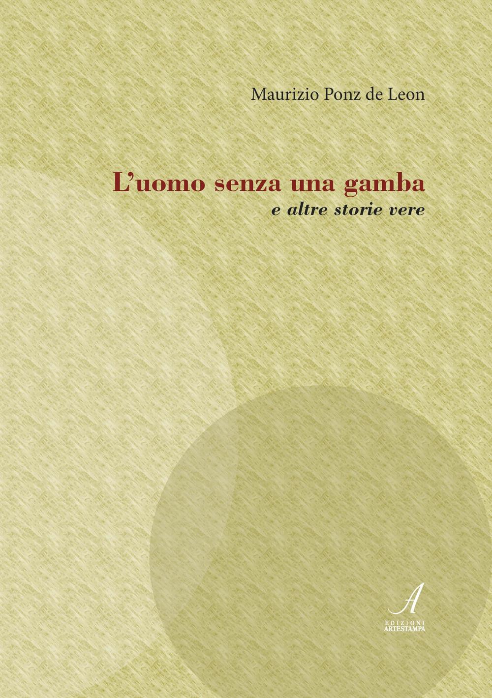L'uomo senza una gamba e altre storie vere