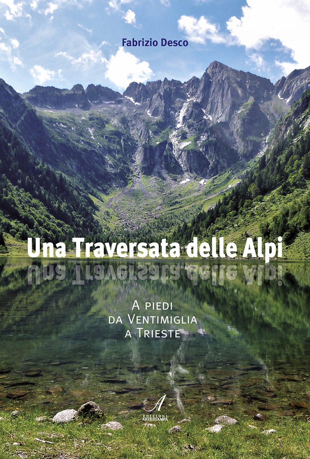 Una traversata delle Alpi. A piedi da Ventimiglia a Trieste