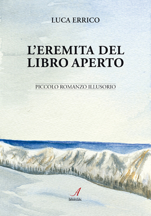 L'eremita del Libro Aperto. Piccolo romanzo illusorio