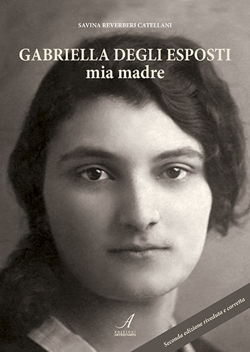 Gabriella Degli Esposti. Mia madre