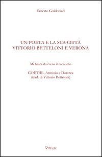 Un poeta e la sua città: Vittorio Betteloni e Verona