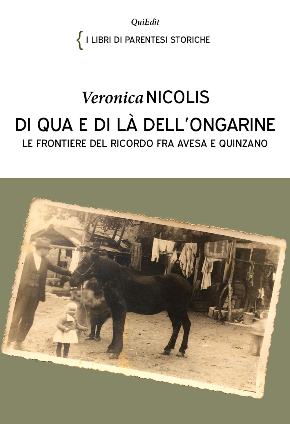 Di qua e di là dell'ongarine. Le frontiere del ricordo fra Avesa e Quinzano
