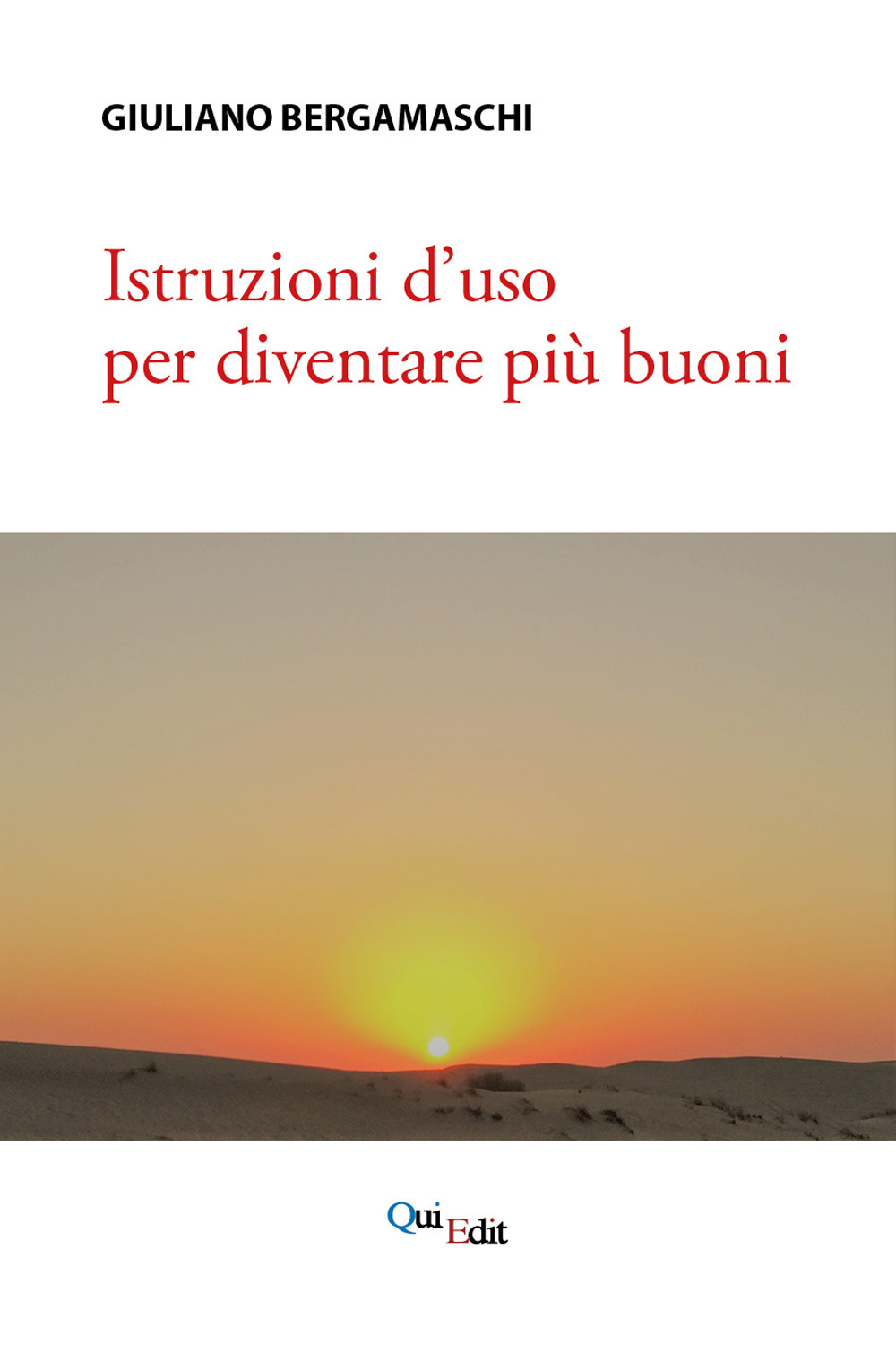 Istruzioni d'uso per diventare più buoni