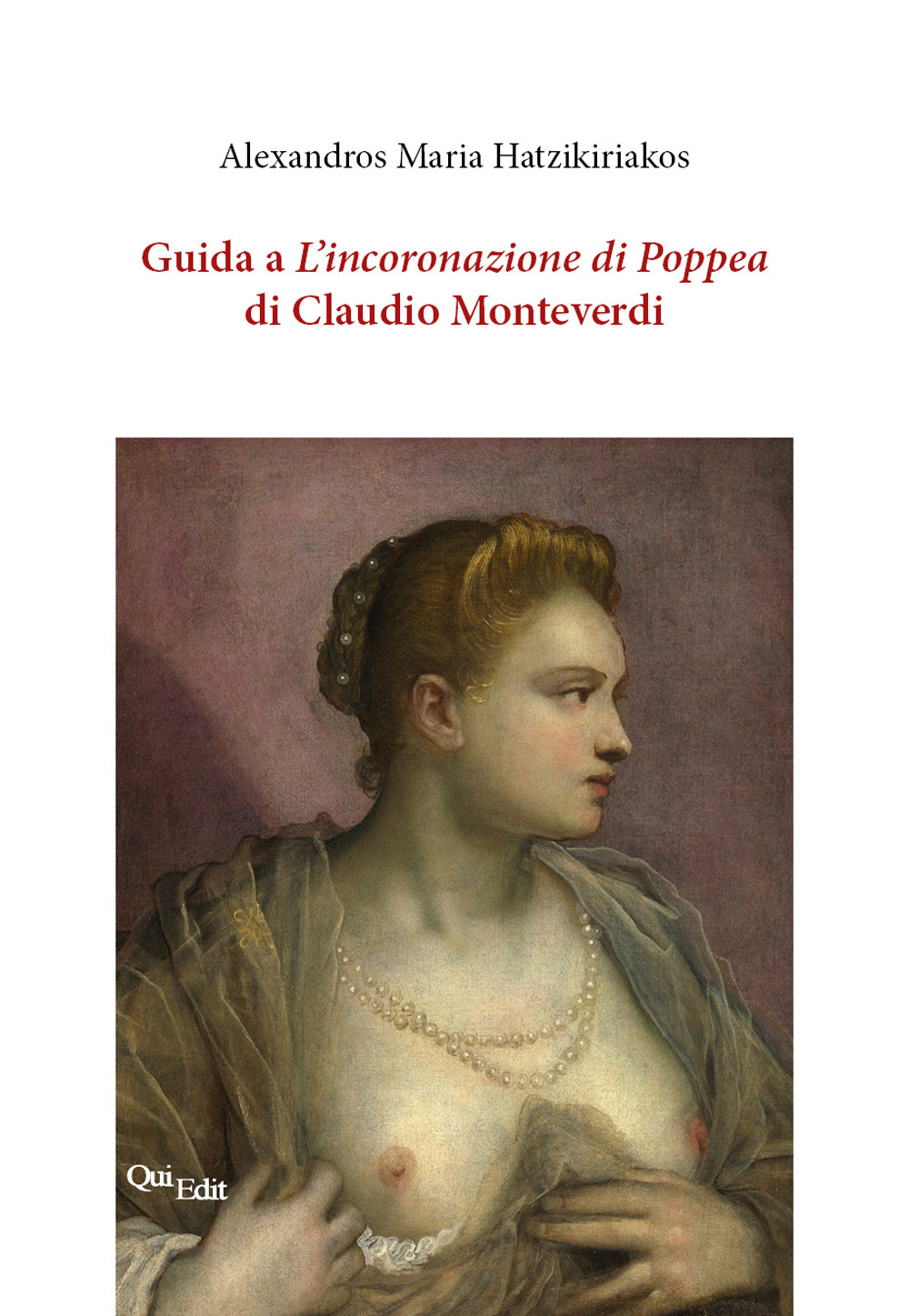 Guida a «L'incoronazione di Poppea» di Claudio Monteverdi