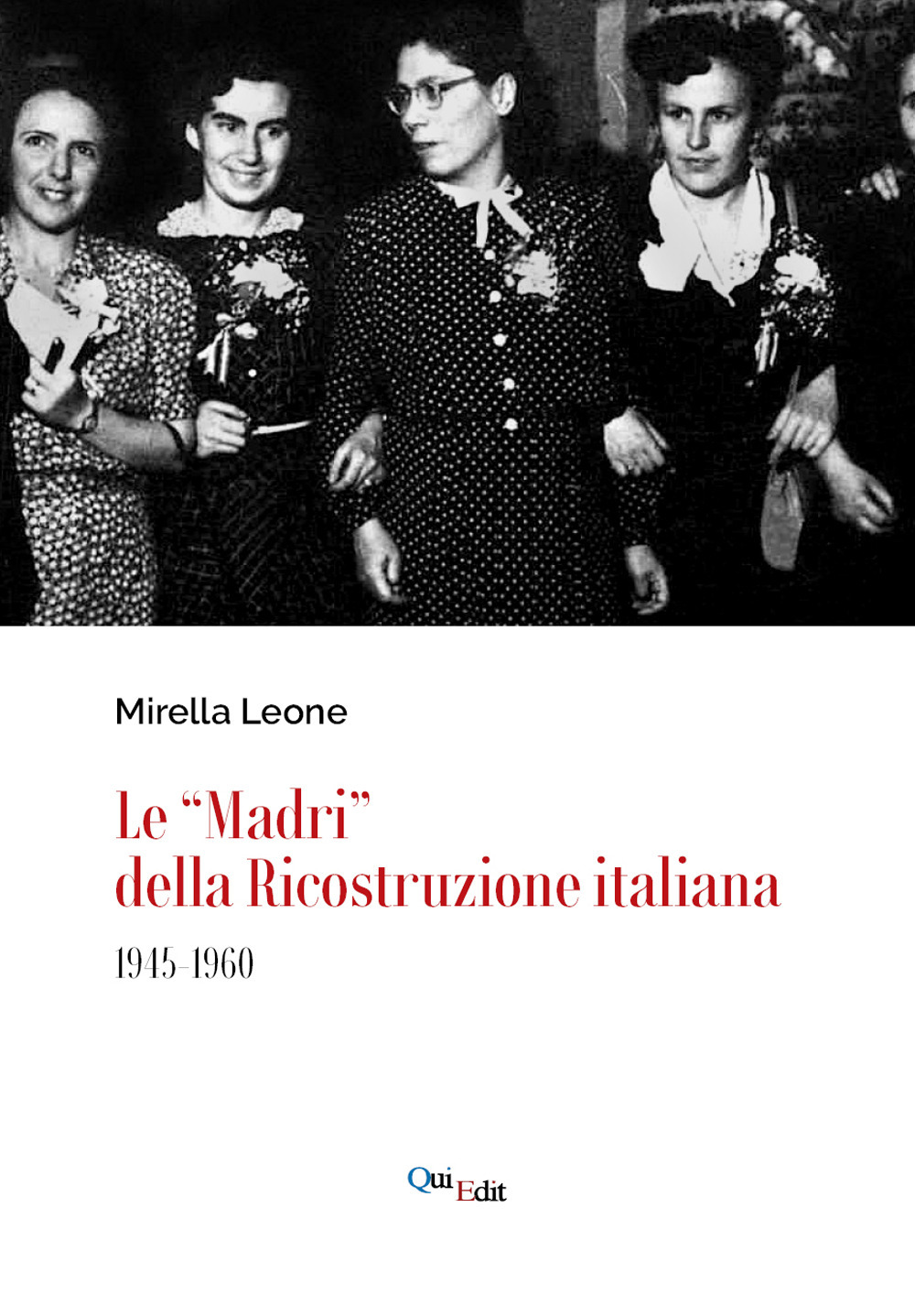 Le «Madri» della ricostruzione italiana (1945-1960)