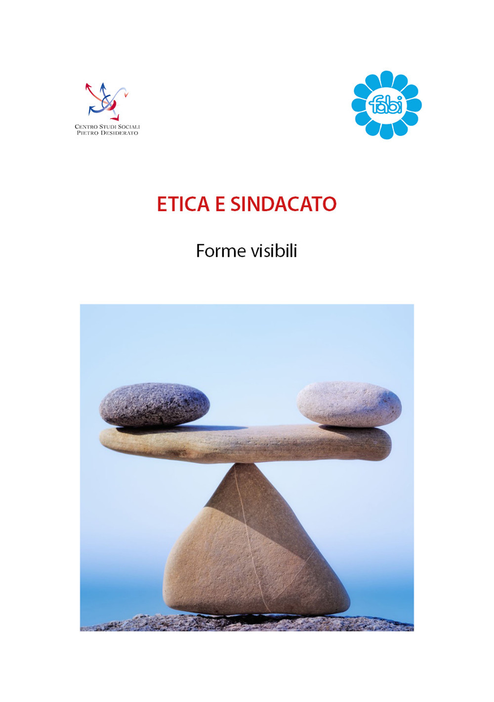 Etica e sindacato. Forme visibili