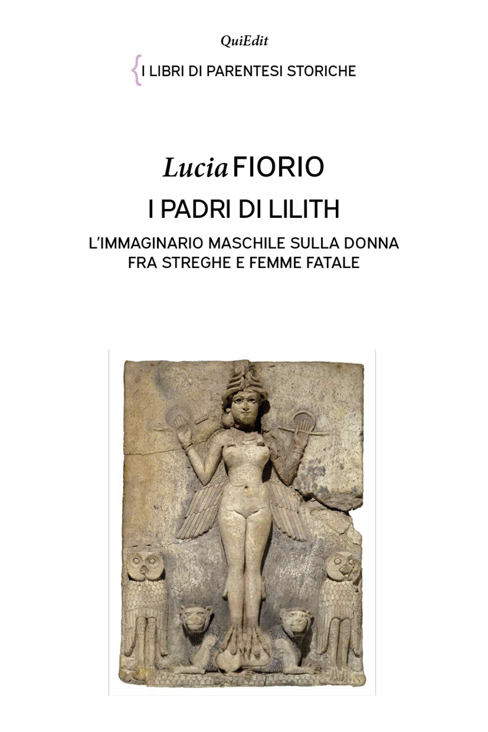 I padri di Lilith. L'immaginario maschile sulla donna fra streghe e femme fatale