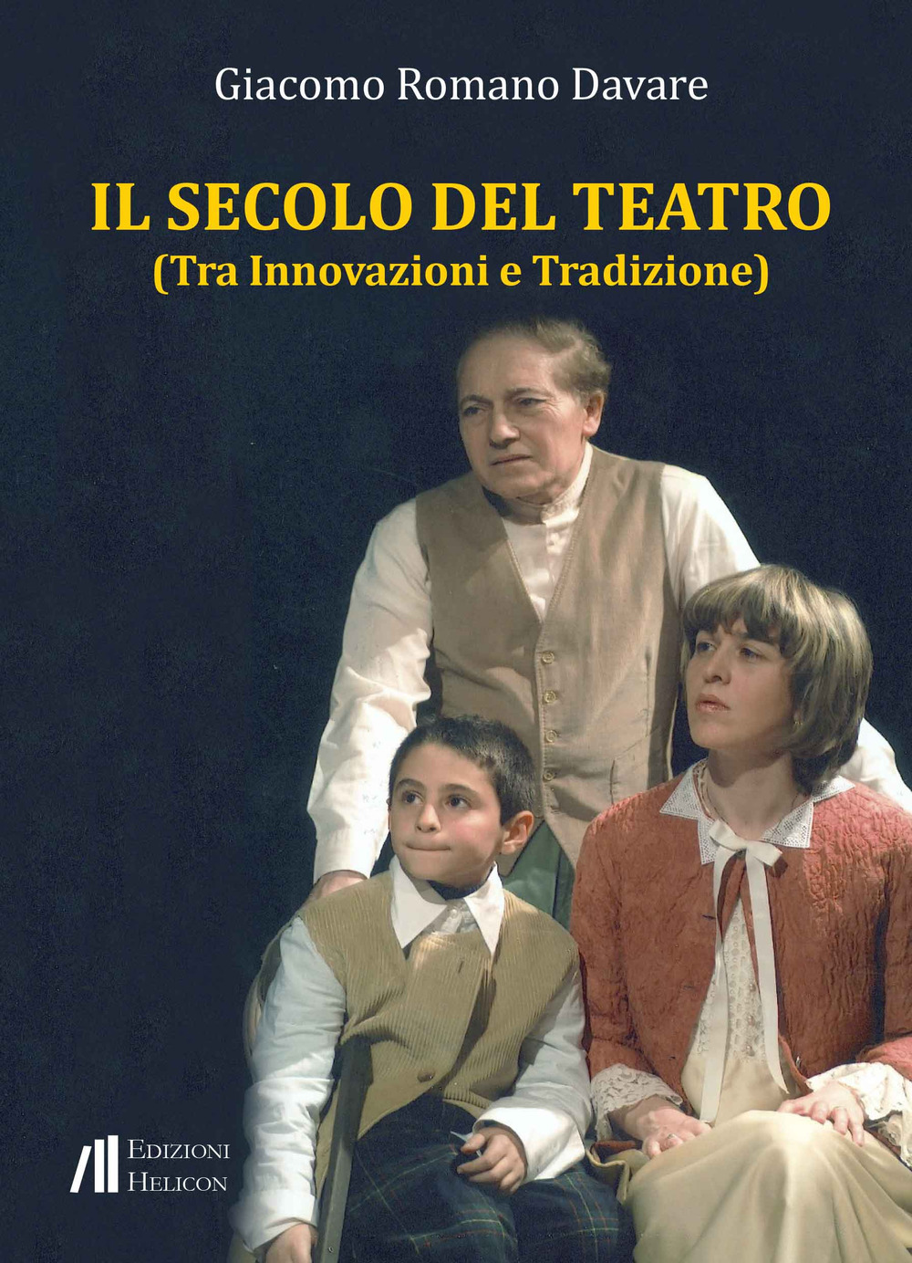 Il secolo del teatro. Tra innovazioni e tradizione