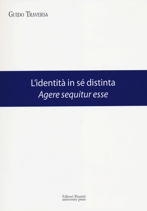 L'identità in sé distinta. Agere sequitur esse