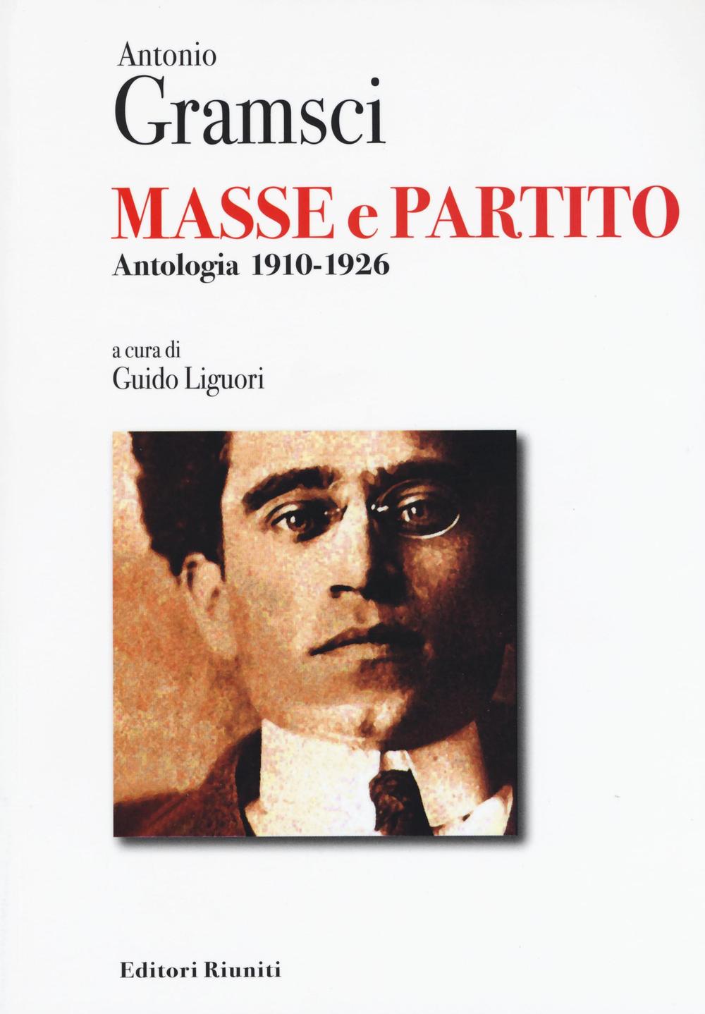 Masse e partito. Antologia 1910-1926