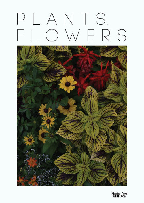 Plants. Flowers. Ediz. illustrata
