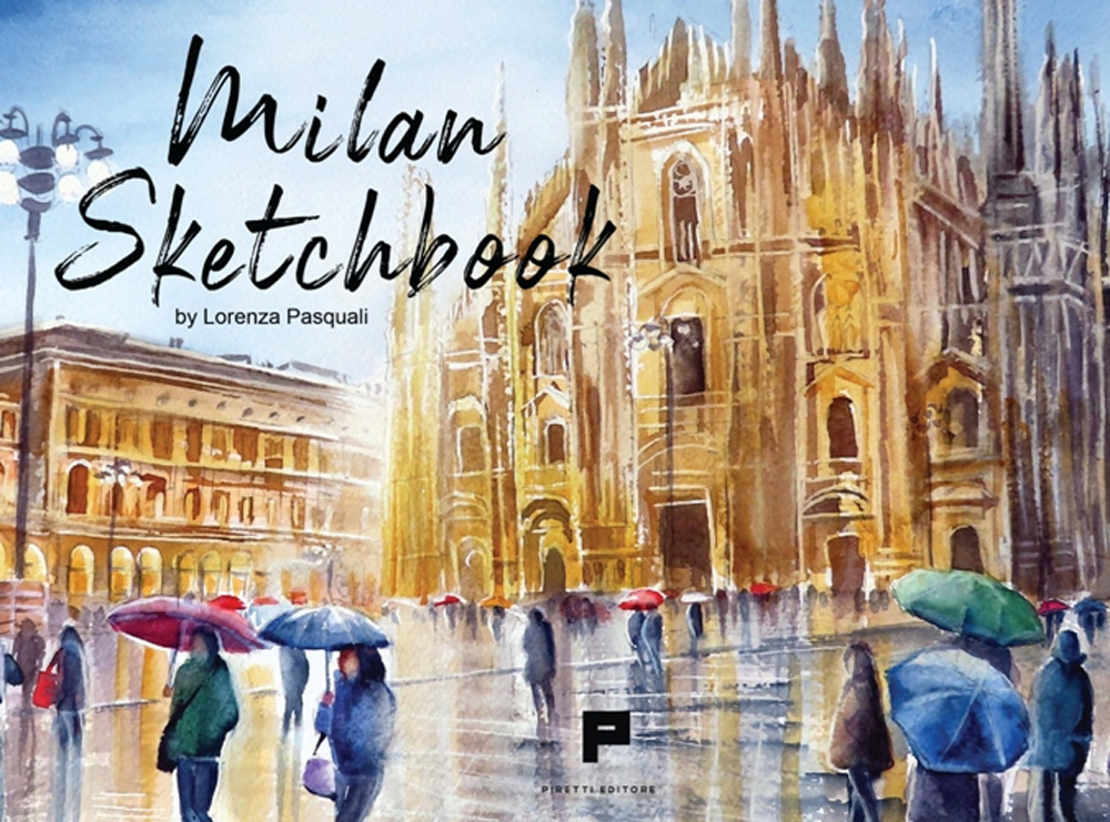 Milan sketchbook. Ediz. illustrata