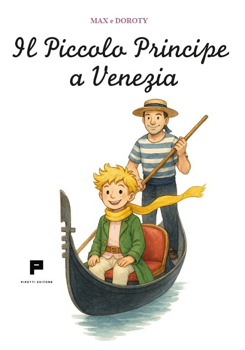 Il Piccolo Pricipe a Venezia. Ediz. illustrata