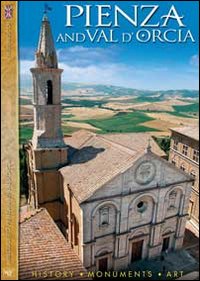 Pienza and val d'Orcia. History, monuments, art