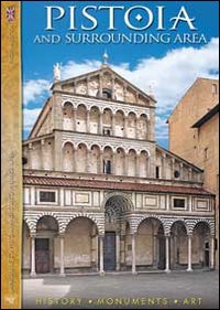 Pistoia and surrounding area. History, monuments, art