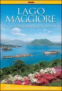 Lago Maggiore und die Borromaischen inseln. Geschichte, Denkmalern, kunst