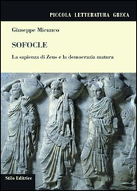 Sofocle. La sapienza di Zeus e la democrazia matura