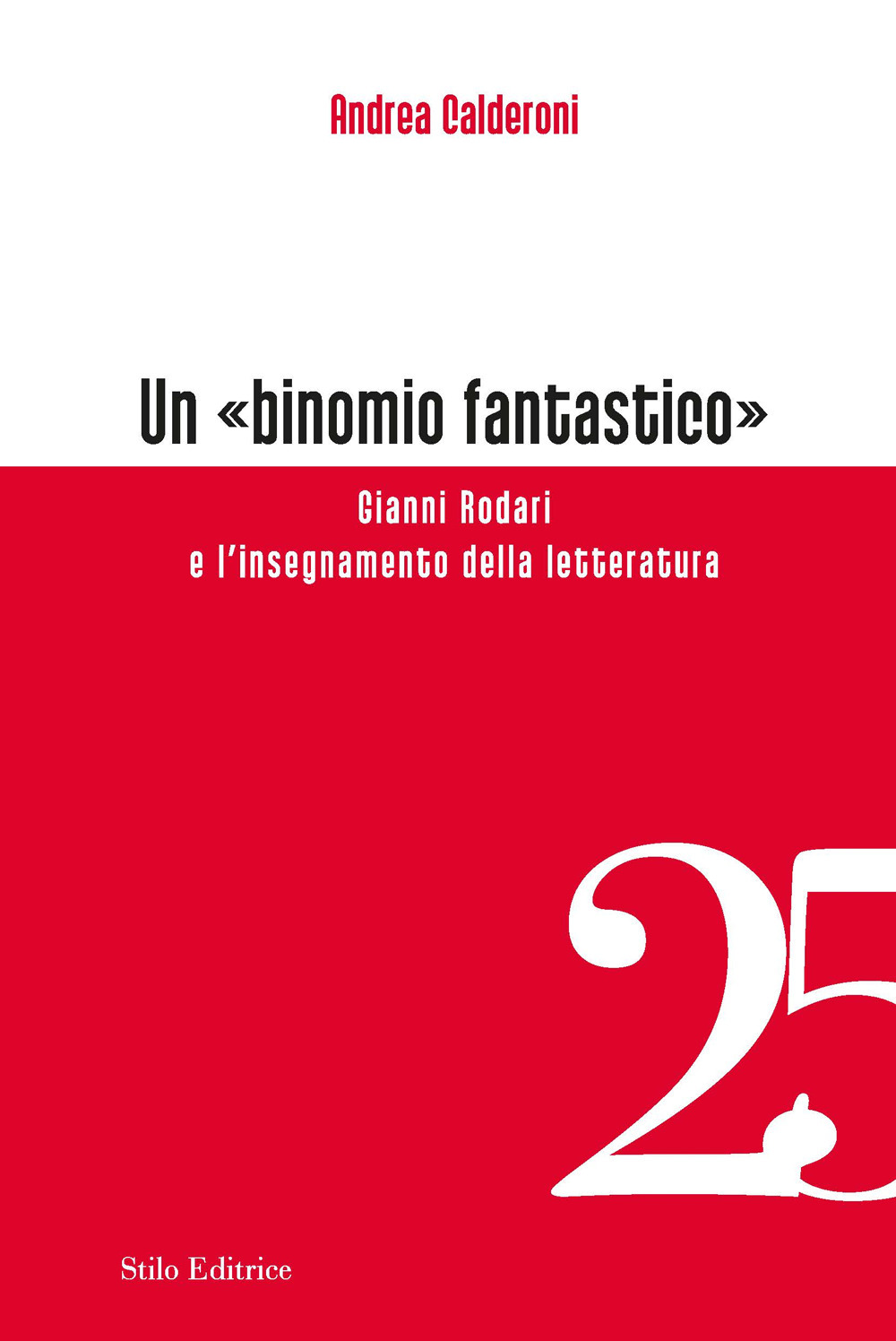 Un «binomio fantastico». Gianni Rodari e l'insegnamento della letteratura