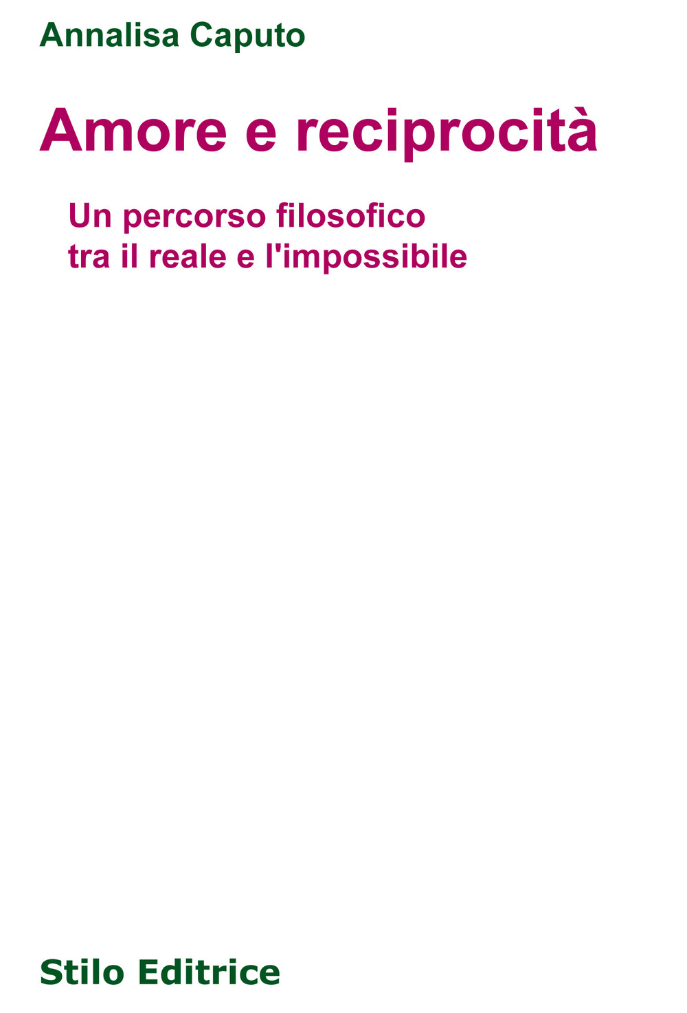 Amore e reciprocità. Un percorso filosofico tra il reale e l'impossibile