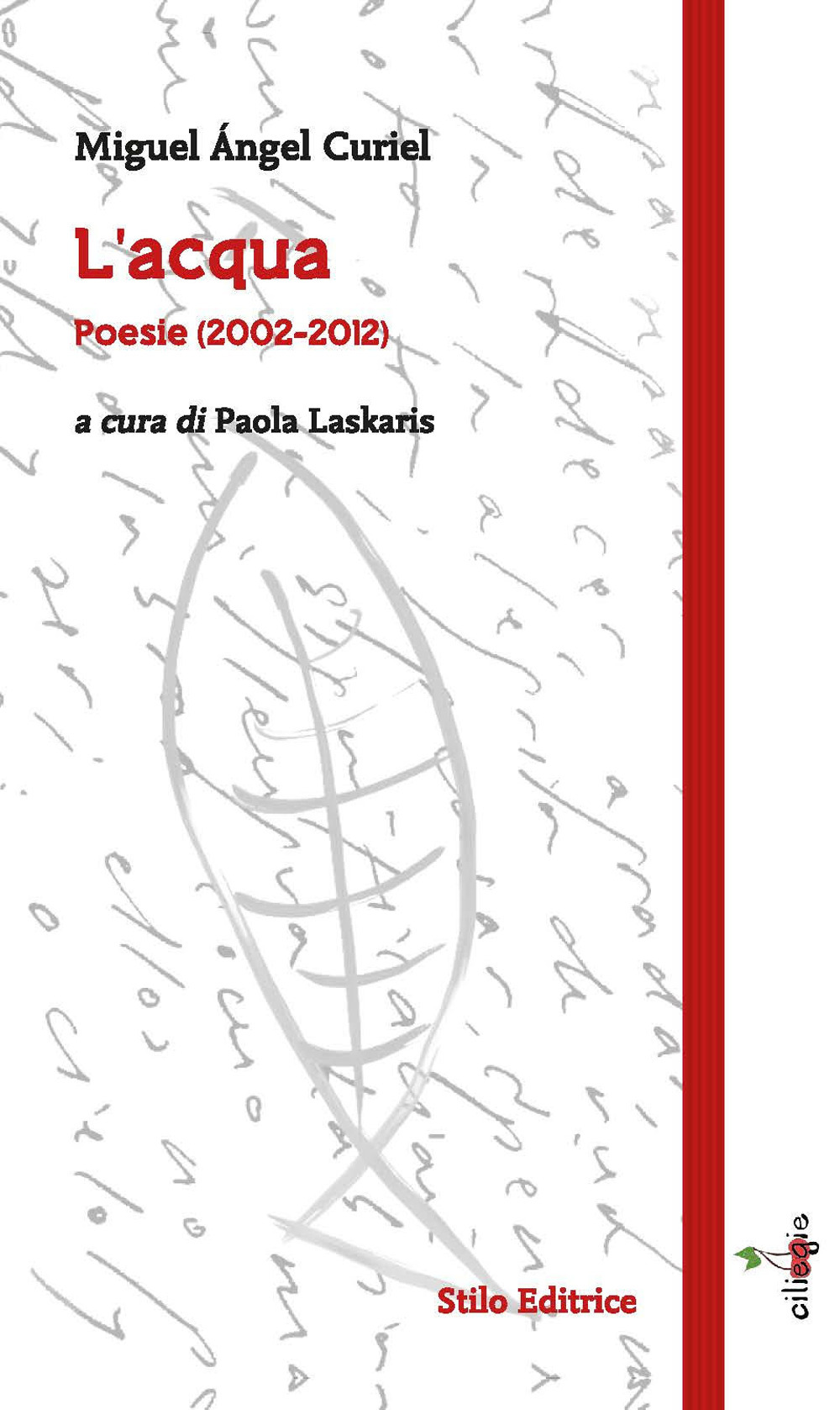 L'acqua. Poesie (2002-2012). Ediz. multilingue