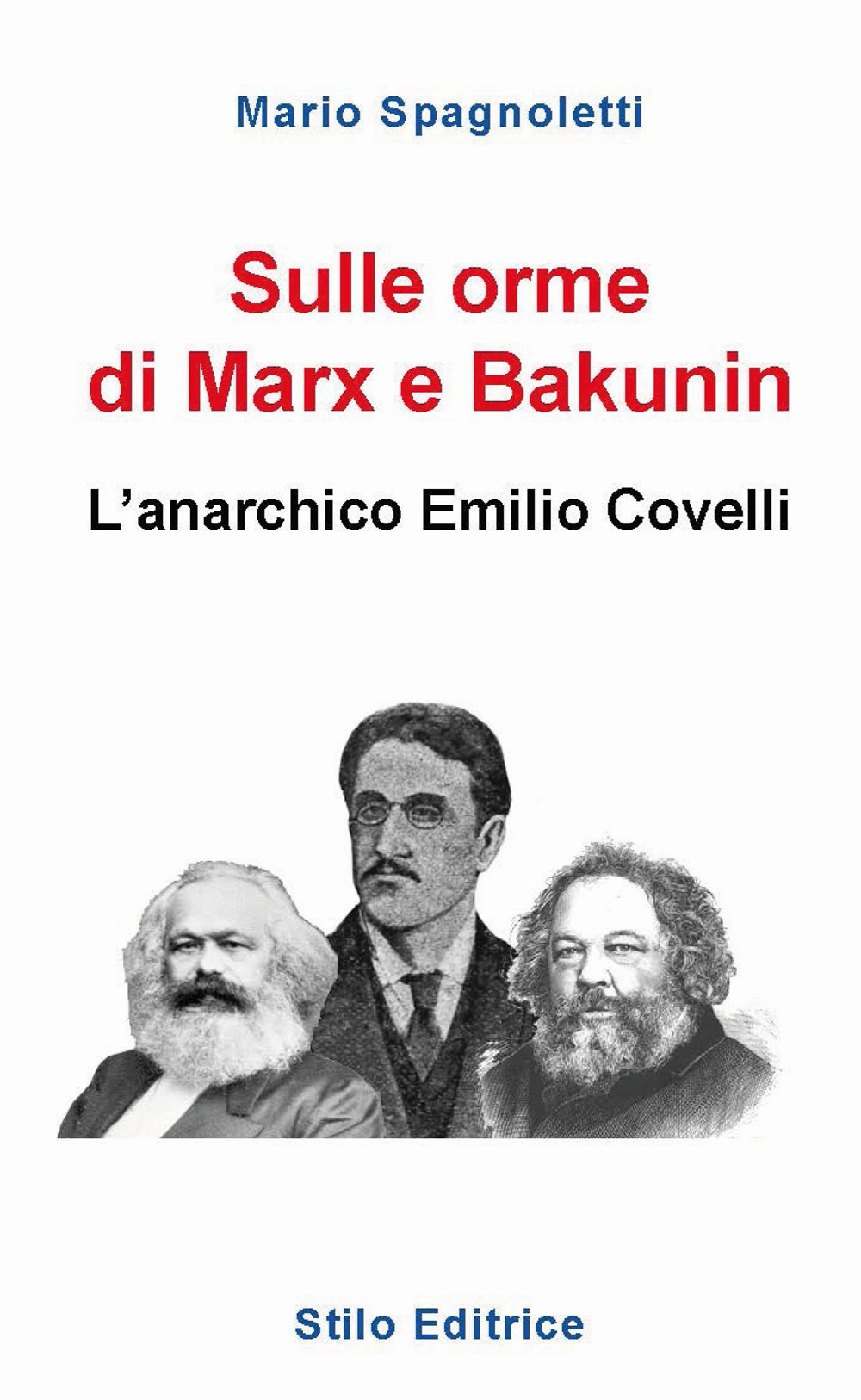 Sulle orme di Marx e Bakunin. L'anarchico Emilio Covelli