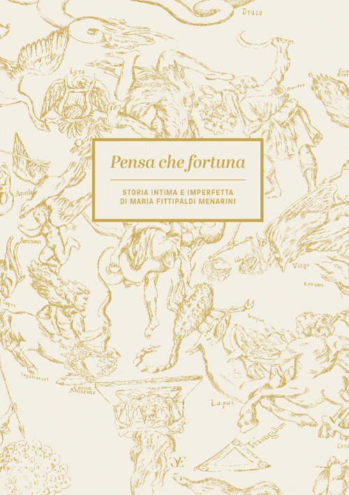 Pensa che fortuna. Storia intima e imperfetta di Maria Fittipaldi Menarini