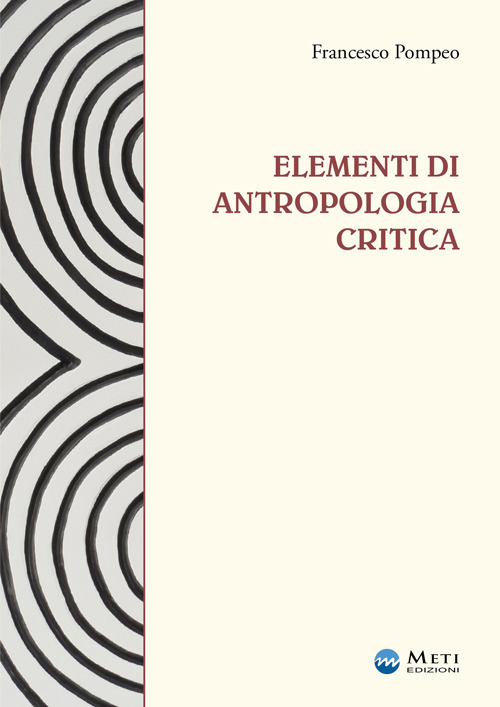 Elementi di antropologia critica. Ediz. ampliata