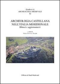 Archeologia castellana nell'Italia meridionale. Bilanci e aggiornamenti. Con CD-ROM