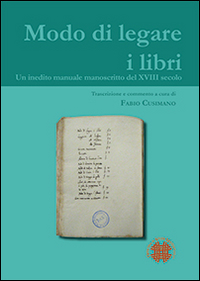 Modo di legare i libri. Un inedito manuale manoscritto del XVIII secolo