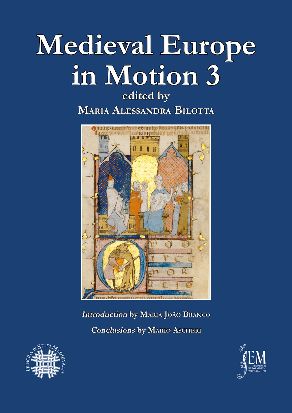 Medieval Europe in motion. The circulation of jurists, legal manuscripts and artistic, cultural and legal practices in medieval Europe (13th-15th centuries). Vol. 3