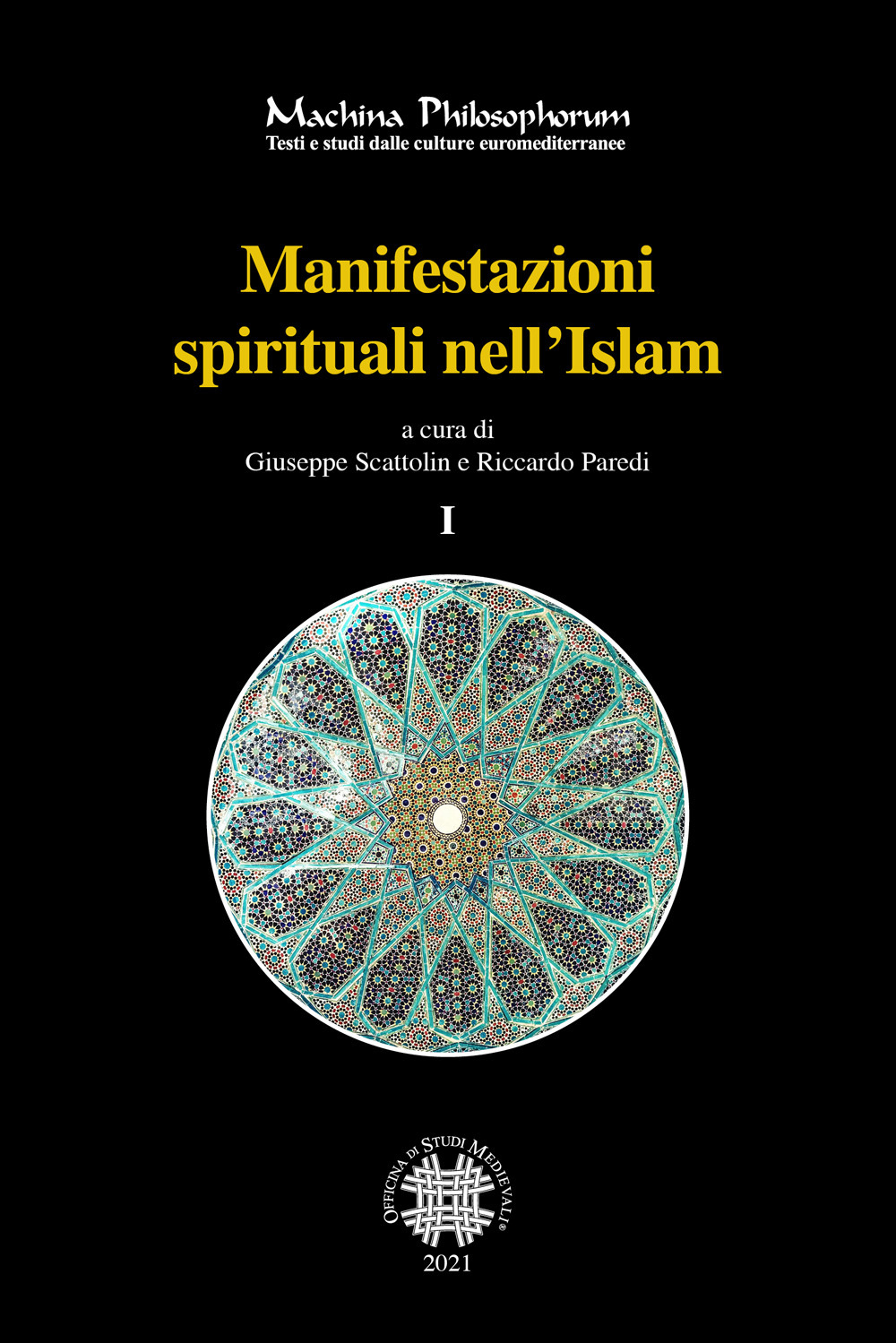 Manifestazioni spirituali nell'Islam. Antologia di alcuni testi fondamentali del sufismo classico (secoli I/VII - VII/XIII) tradotti e commentati. Ediz. integrale